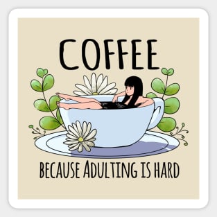 Coffee because adulting is hard Sticker